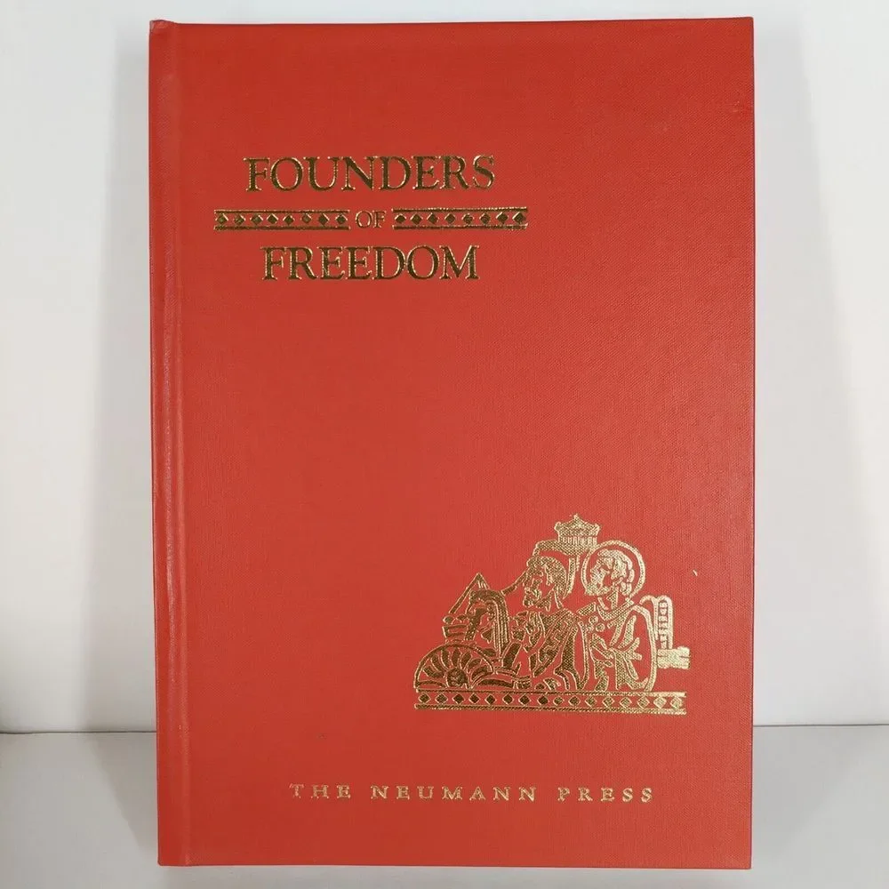 Founders of Freedom - Neumann Press Land Of Our‎ Lady Series 1997